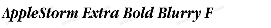 AppleStorm Extra Bold Blurry Fax Italic字体转换
